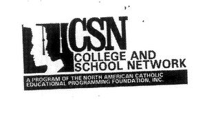 CSN COLLEGE AND SCHOOL NETWORK A PROGRAM OF THE NORTH AMERICAN CATHOLIC EDUCATIONAL PROGRAMMING FOUNDATION, INC. logo