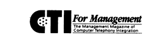 CTI FOR MANAGEMENT THE MANAGEMENT MAGAZINE OF COMPUTER TELEPHONY INTEGRATION logo