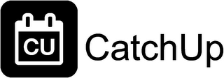 CU CATCHUP