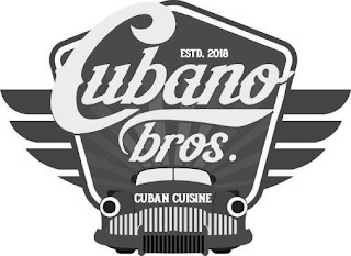 CUBANO BROS. ESTD. 2018 CUBAN CUISINE logo