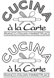 CUCINA A LA CARTE FRANCO-ITALIAN MARKETPLACE logo