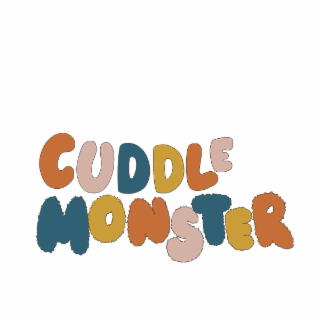 CUDDLE MONSTER