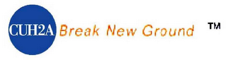 CUH2A BREAK NEW GROUND logo