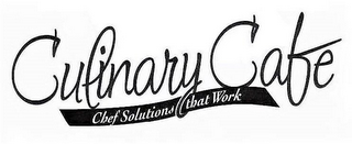 CULINARY CAFE CHEF SOLUTIONS THAT WORK logo