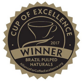 · CUP OF EXCELLENCE · WINNER 2017 BRAZIL PULPLED NATURALS ALLIANCEFORCOFFEEEXCELLENCE.ORG logo