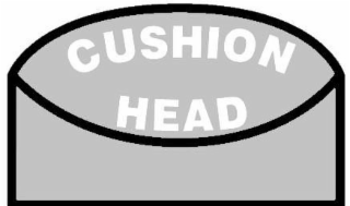 CUSHION HEAD