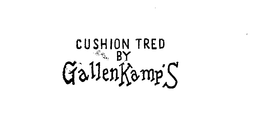 CUSHION TRED BY GALLEN KAMP'S logo