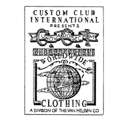 CUSTOM CLUB INTERNATIONAL PRESENTS AUNOVAOOSECRM CCI WORLDWIDE CLOTHING A DIVISION OF THE VAN HEUSEN CO logo
