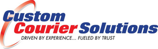 CUSTOM COURIER SOLUTIONS DRIVEN BY EXPERIENCE... FUELED BY TRUST logo