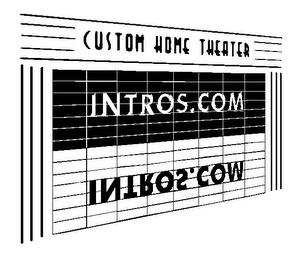 CUSTOM HOME THEATER INTROS.COM logo