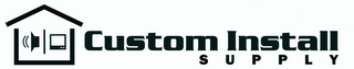 CUSTOM INSTALL SUPPLY logo