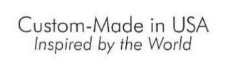 CUSTOM-MADE IN USA INSPIRED BY THE WORLD logo