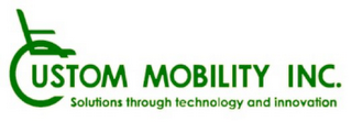 CUSTOM MOBILITY INC. SOLUTIONS THROUGH TECHNOLOGY AND INNOVATION logo