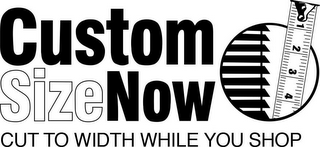 CUSTOM SIZE NOW CUT TO WIDTH WHILE YOU SHOP logo