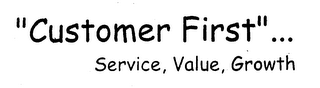 "CUSTOMER FIRST"... SERVICE, VALUE, GROWTH logo