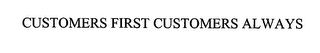CUSTOMERS FIRST CUSTOMERS ALWAYS logo
