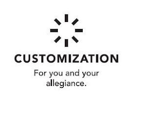 CUSTOMIZATION FOR YOU AND YOUR ALLEGIANCE. logo