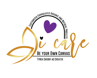 CUSTOMIZED FORMULATED ORGANIC AND NATURAL PRODUCTS I CARE BE YOUR OWN CANVAS TYREA CHERRY AS CREATOR logo