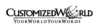 CUSTOMIZEDWORLD YOURWORLDYOURWORDS logo