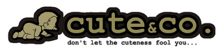 CUTE & CO. DON'T LET THE CUTENESS FOOL YOU... logo