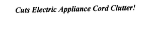 CUTS ELECTRIC APPLIANCE CORD CLUTTER! logo