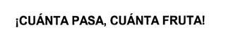 ¡CUÁNTA PASA, CUÁNTA FRUTA! logo