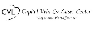 CVL CAPITOL VEIN & LASER CENTER "EXPERIENCE THE DIFFERENCE" logo
