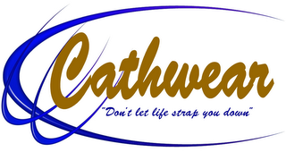 CW CATHWEAR "DON'T LET LIFE STRAP YOU DOWN" logo