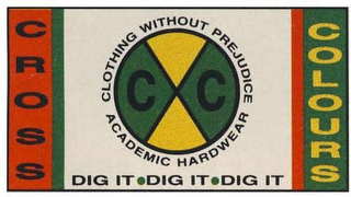 CXC CROSS COLOURS DIG IT·DIG IT·DIG IT CLOTHING WITHOUT PREJUDICE ACADEMIC HARDWEAR logo