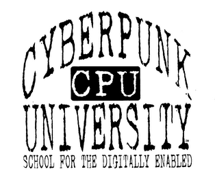 CYBERPUNK CPU UNIVERSITY SCHOOL FOR THE DIGITALLY ENABLED logo
