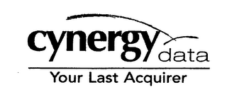 CYNERGY DATA YOUR LAST ACQUIRER logo