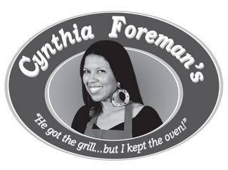 CYNTHIA FOREMAN'S "HE GOT THE GRILL...BUT I KEPT THE OVEN!" logo