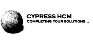 CYPRESS HCM COMPLETING YOUR SOLUTIONS... logo