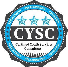 CYSC CERTIFIED YOUTH SERVICES CONSULTANT RECRUITMENT • RELATIONSHOPS • RETENTION RECRUITMENT • RELATIONSHOPS • RETENTION logo