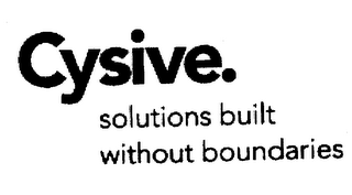 CYSIVE. SOLUTIONS BUILT WITHOUT BOUNDARIES logo