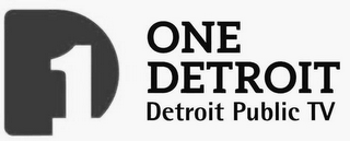 D 1 ONE DETROIT DETROIT PUBLIC TV logo