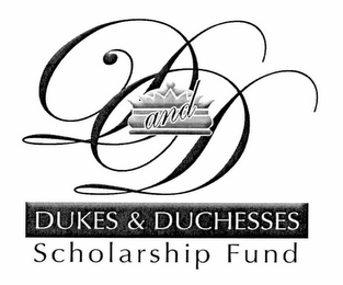 D AND D DUKES & DUCHESSES SCHOLARSHIP FUND logo