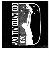 D DAD DEDICATED ALL DAY logo