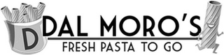 D DAL MORO'S FRESH PASTA TO GO logo