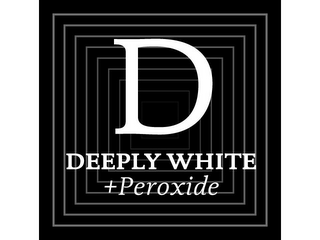 D DEEPLY WHITE +PEROXIDE logo