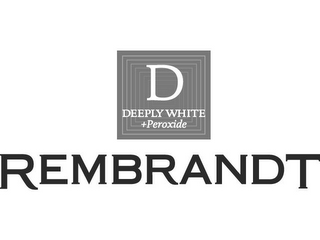 D DEEPLY WHITE +PEROXIDE REMBRANDT logo