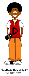D "DEX DAVIS: CHILD OF GOD!" logo