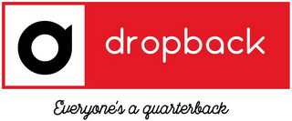 D DROPBACK EVERYONE'S A QUARTERBACK logo