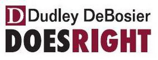 D DUDLEY DEBOSIER DOESRIGHT logo
