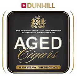 D DUNHILL MADE TO DUNHILL'S UNIQUE STANDARD OF PERFECTION INTERNATIONALLY RENOWNED SINCE 1907 AGED CIGARS RESERVA ESPECIAL logo