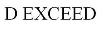 D EXCEED logo
