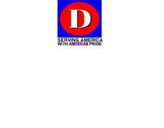 D SERVING AMERICA WITH AMERICAN PRIDE logo