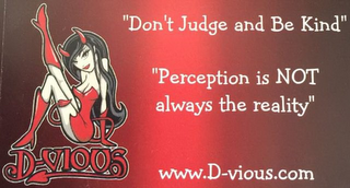D-VIOUS "DONT JUDGE AND BE KIND" "PERCEPTION IS NOT ALWAYS THE REALITY" WWW.D-VIOUS.COM logo