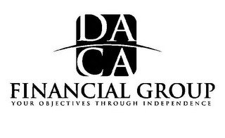 DA CA FINANCIAL GROUP YOUR OBJECTIVES THROUGH INDEPENDENCE logo