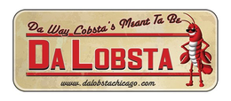 DA LOBSTA DA WAY LOBSTA'S MEANT TO BE WWW.DALOBSTACHICAGO.COM logo